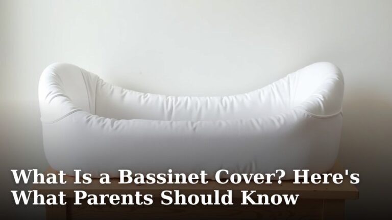 What Is a Bassinet Cover? Here's What Parents Should Know