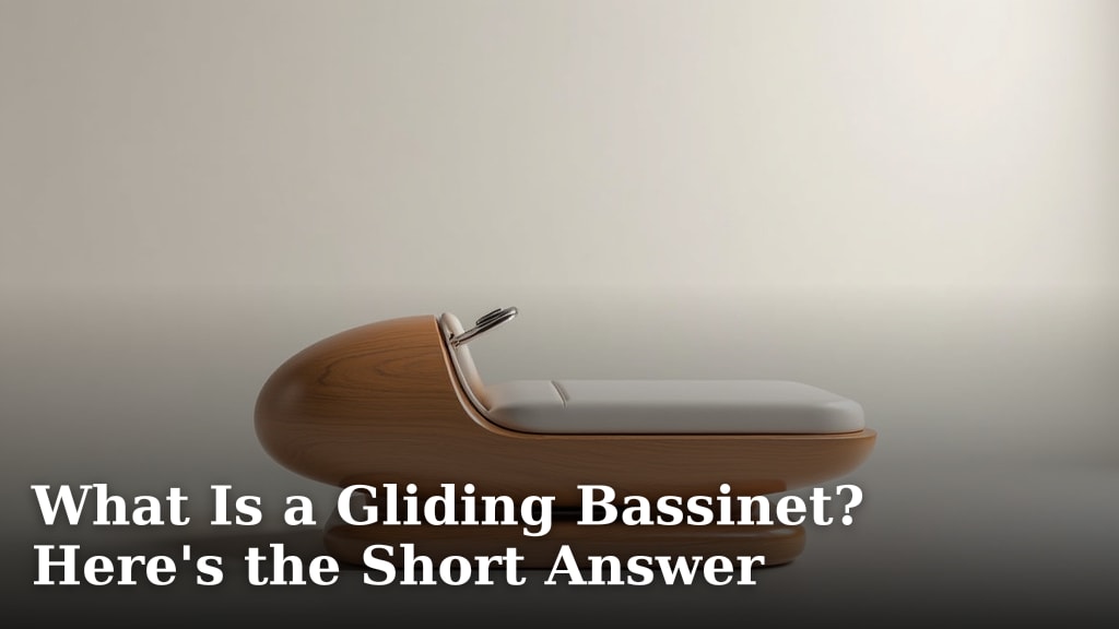 What Is a Gliding Bassinet? Here's the Short Answer
